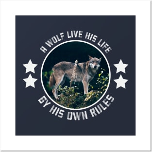 A wolf live his rule by his own rules Posters and Art